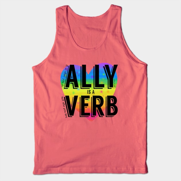 Ally is a verb Tank Top by Art by Veya